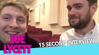 The 15 Second Interview with JACK WHITEHALL