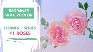 #1 Roses: 5 FLOWERSERIES to paint a Flower Bouquet