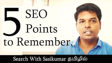 SEO Course: 5 SEO Points to Remember. (Tamil) Search Analyst Sasikumar #SasikumarTalks