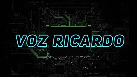 ASSISTENTE VIRTUAL - Voz Ricardo