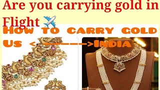 How to carry your hard earned gold jewelry from USA to india & 🇮🇳- 🇺🇸 safely !!