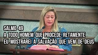 Salmo 49 - A todo homem que procede retamente eu mostrarei a salvação que vem de Deus