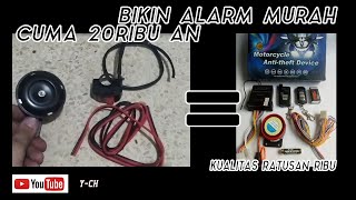Modal 20 Ribu dapet Alarm Sekelas Mobil - Maling dijamin KAGET !!!