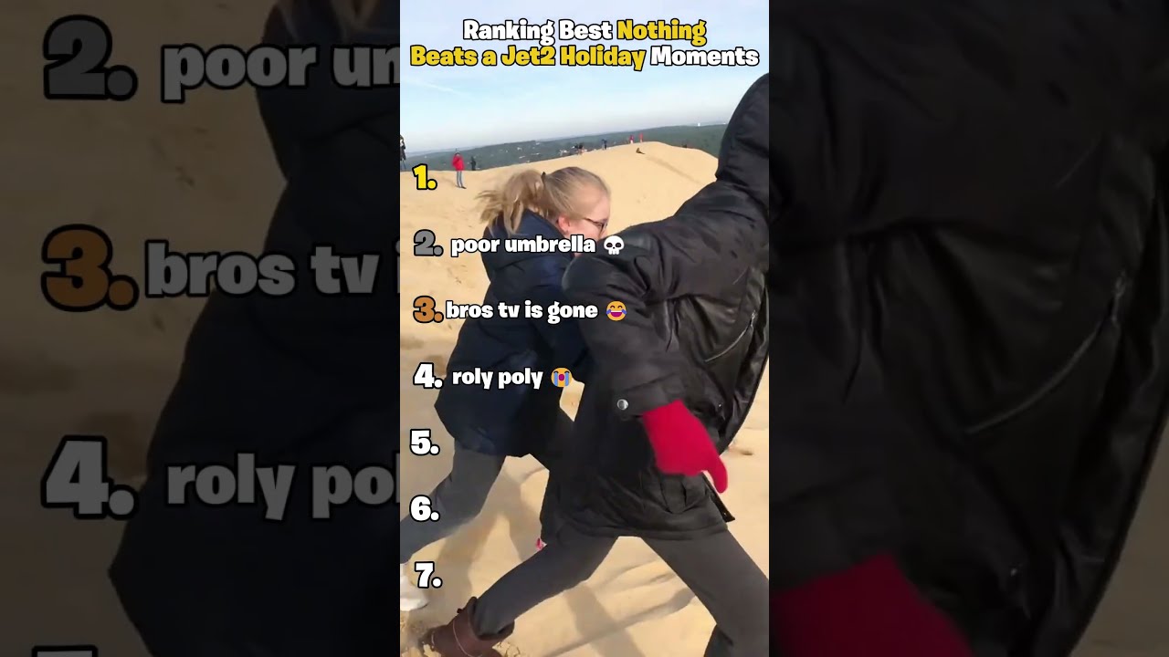 Ranking The Best Nothing Beats A Jet2 Holiday Moments
