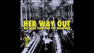 Big Head Todd &amp; The Monsters &quot;Her Way Out&quot; (Official Audio)