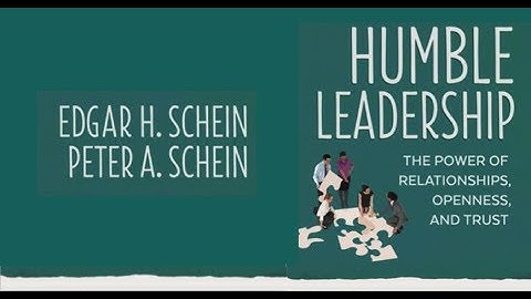 Humble Leadership Webinar with Ed Schein and Peter Schein (RIP Ed Schein)
