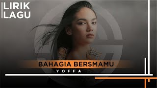 Bahagia Bersamamu - Cover By Yoffa | Lirik Lagu