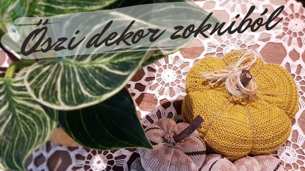 Őszi dísztök dekoráció régi zokniból és pulóverből