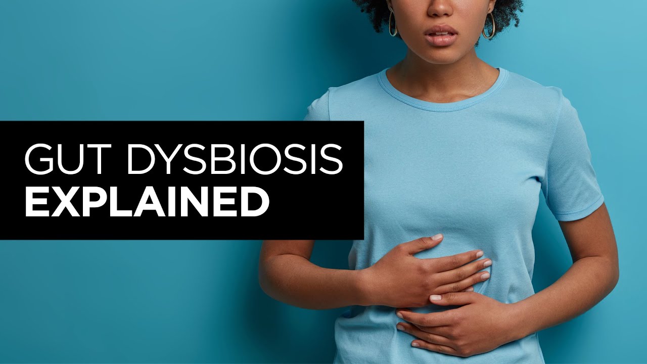 Gut Dysbiosis Explained: A Diverse Gut Is a Happy Gut - YouTube