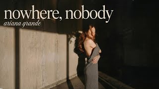 Ariana Grande - Nowhere, Nobody Legendado/Tradução