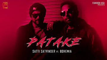 PATAKE (Official Video) | Satti Satvinder ft. Bohemia | Haji Springer | Funkbox USA