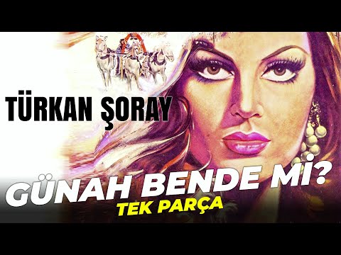 Günah Bende Mi? | Türkan Şoray Eski Türk Filmi Full İzle