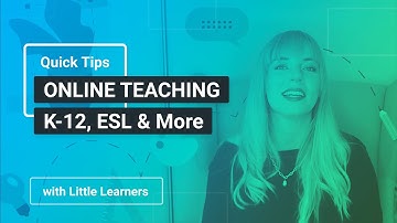 5 Online Teaching Tips for K-12, ESL & more