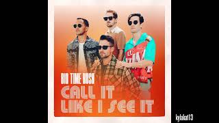 Big Time Rush - Call It Like I See It - Not Perfect Instrumental w/ Background Vocals