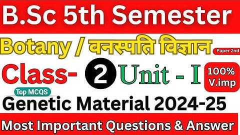 BSc 5th semester Botany Mcqs paper 2 unit 1|class(02) (Genetic Material)most important MCQS