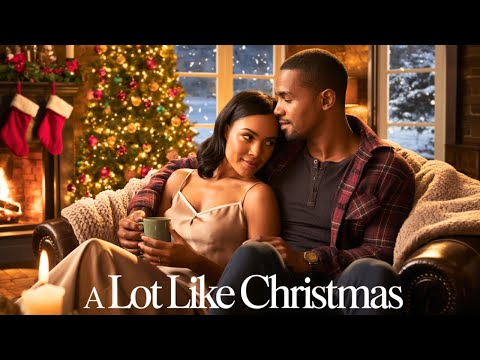 A LOT LIKE CHRISTMAS