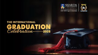 International Graduation 2025 || A Celebration of Global Graduates at Sharda University Information