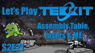 Let's Play Tekkit Main S02E21- Assembly Table, Lasers & ME