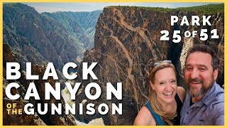 ⛰ Why You NEED to Visit Black Canyon of the Gunnison | 51 Parks with the Newstates