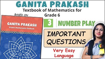Class 6 Maths Chapter 3 Number Play Important Questions