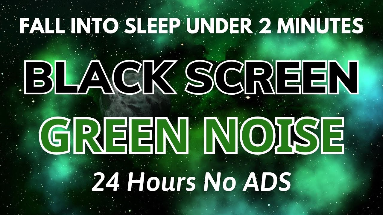 Fall into Sleep Under 2 Minutes with Green Noise Sounds | BLACK SCREEN For Stress Relife