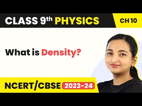 Class 9 Physics Chapter 10 | Density - Gravitation
