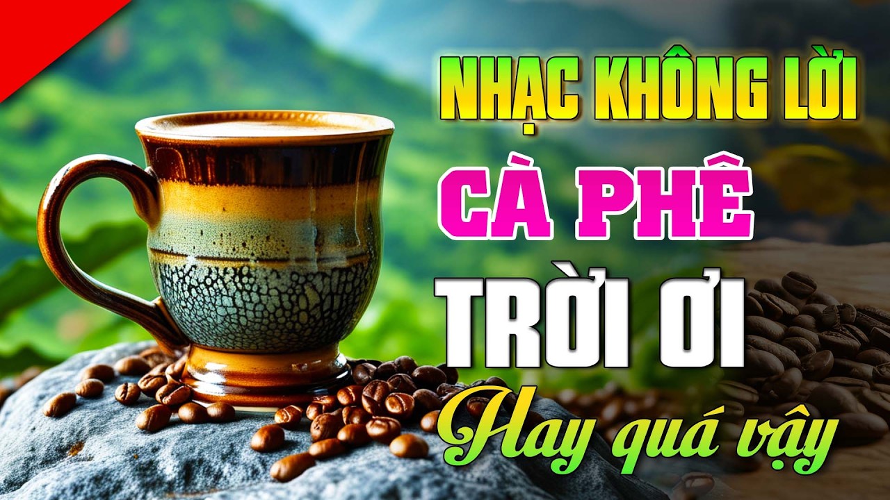 🍵 Thưởng trà thôi nào! Nhạc không lời phòng trà êm ái, nghe một lần là mê cả đời!
