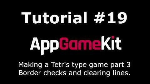 AppGameKit Tutorial #19 - Making a version of Tetris Part 3