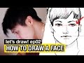 How to Draw a Face - Avoid these TWO PROBLEMS // Let&#39;s Draw! - Ep2