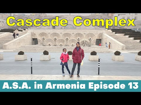 ASA in #armenia; Ep 13; Cascade Complex, Open Air and Free Access Museum, Cafesjian Center for Arts