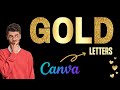 (Canva) Create Gold Letters in 5 min | Tutorial 5