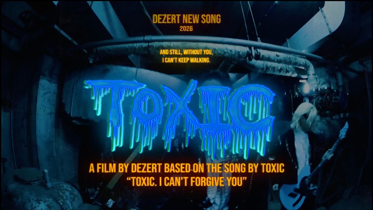 DEZERT - TOXIC (Official One-Shot Performance Lyric Video)公開