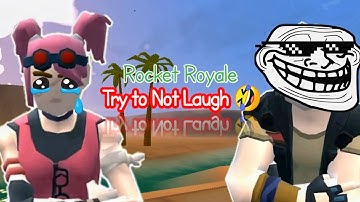 Rocket Royale Trolling Every one (Including me)🤣. Try to not Laugh 😂.