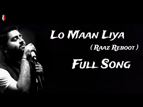 Lo Maan Liya Full Song  Raaz Reboot  Arijit Singh  Emraan Hashmi  Keep Support Guys 