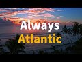 Always (Lyrics) by   Atlantic