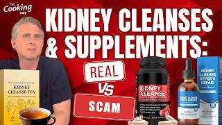Kidney Cleanses & Supplements: What’s Real vs Scam
