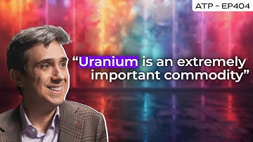 How Tokenization Is Making Uranium Investments Accessible - EP 404 - Arthur Breitman