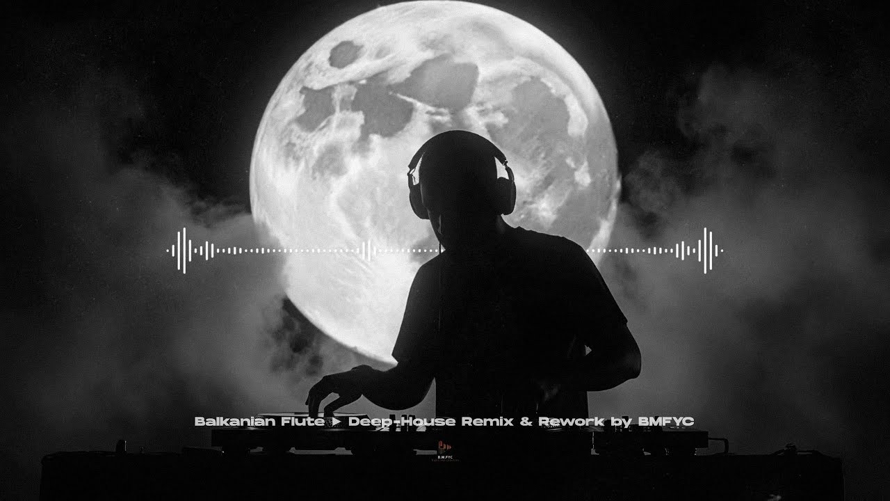 BMFYC ► Balkanian Flute 🔊 Bulgarian Ethnic Deep-House Remix & Rework ► Clubbing Beats & Vibe
