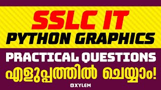 SSLC IT Python Graphics -  Practical Questions എളുപ്പത്തിൽ ചെയ്യാം | Xylem SSLC