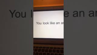 happy birthday to U Nobody likes U look like an animal go back to the zoo