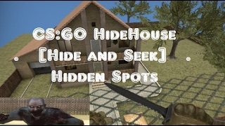 CS:GO HideHouse [Hide and Seek] Hidden Spots