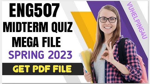 Eng507 Midterm Quiz Mega File Spring 2023/ Eng507 Midterm Quiz 2023/ Midterm Quiz Spring 2023