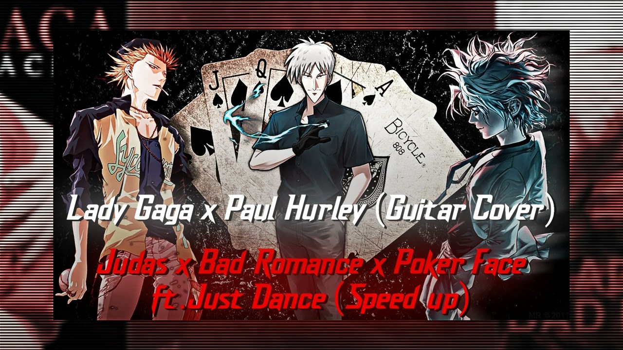 Lady Gaga x Paul Hurley (Guitar Cover) - Judas x Bad Romance x Poker Face ft.Just Dance (Sped up)