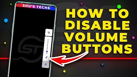 How To Disable Volume Buttons on Your Android Phone (Tutorial) - Step by Step