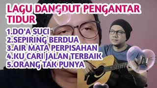 LAGU FULL ALBUM SEPIRING BERDUA DECKY RYAN PENGANTAR TIDUR