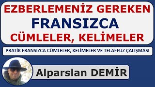 EZBERLEMENİZ GEREKEN FRANSIZCA CÜMLELER, KELİMELER - Hazır Cümleler