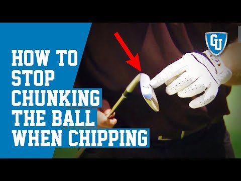 How to Stop Chunking the Ball When Chipping