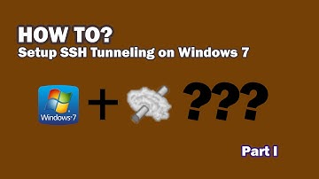 How to Setup SSH Tunneling on Windows XP Vista 7 part I (use Bitvise SSH client)