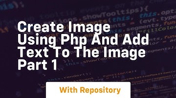 Create image using php and add text to the image part 1