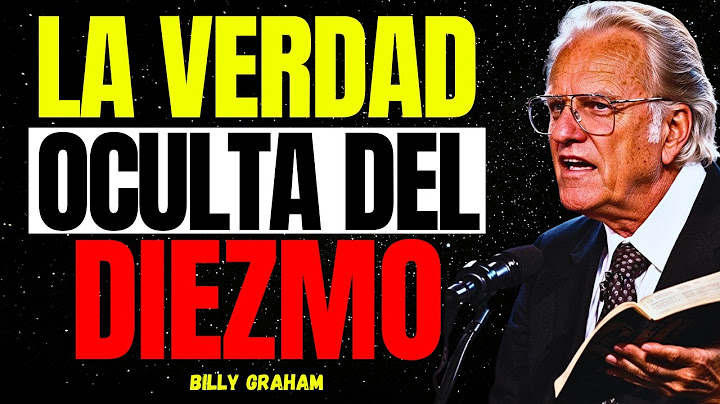 El Diezmo en la Biblia Lo que Nunca te Explicaron - Billy Graham